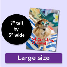 Load image into Gallery viewer, A congratulations greeting card with a dog wearing sunglasses and text that reads, "Cool. Confident. CRUSHING IT!" A purple banner at the bottom that says, "Large size" and a black circle with text that says, "7" tall by 5" wide."