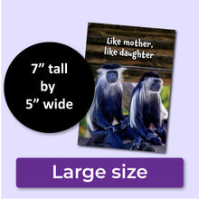 Load image into Gallery viewer, Greeting card with two monkeys and text that reads, "Like mother, like daughter." A purple banner at the bottom that says, "Large size" and a black circle with text that says, "7" tall by 5" wide."