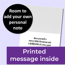 Load image into Gallery viewer, A Christmas greeting card. The inside reads, "Have yourself a merry little Christmas and a SCHNAUZER of a new year!" A purple banner at the bottom that says, "Printed message inside" and a black circle with text that says, "Room to add your own personal note."