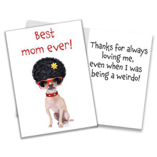 Load image into Gallery viewer, Fun card for Mom - Thanks for always loving me, even when I was being a weirdo!