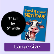 Load image into Gallery viewer, I Herd It&#39;s Your Birthday! Cow Birthday Card - Great for Vegetarians

