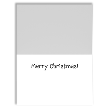 Load image into Gallery viewer, The inside of the Christmas card reads, &quot;Merry Christmas!&quot; 
