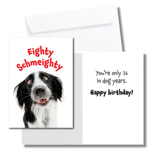 Eighty Schmeighty 80th Birthday Card for Men or Women