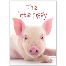 Load image into Gallery viewer, Front of the card with a piglet image and the fun message &#39;This little piggy&#39; on a glossy 5x7 card.
