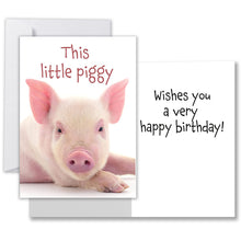 Load image into Gallery viewer, Front of the birthday card featuring a cute piglet with the text &#39;This little piggy&#39; on a glossy finish. Inside it says &quot;Wishes you a very happy birthday!&quot; Comes with 1 envelope.
